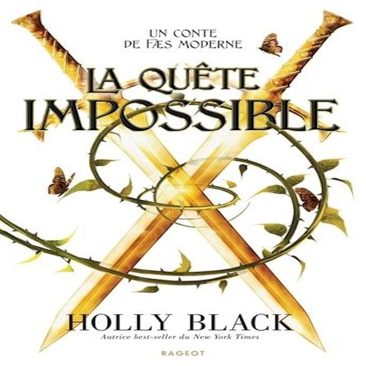 CONTE DE FAES MODERNES TOME 3 : LA QUETE IMPOSSIBLE, Black Holly