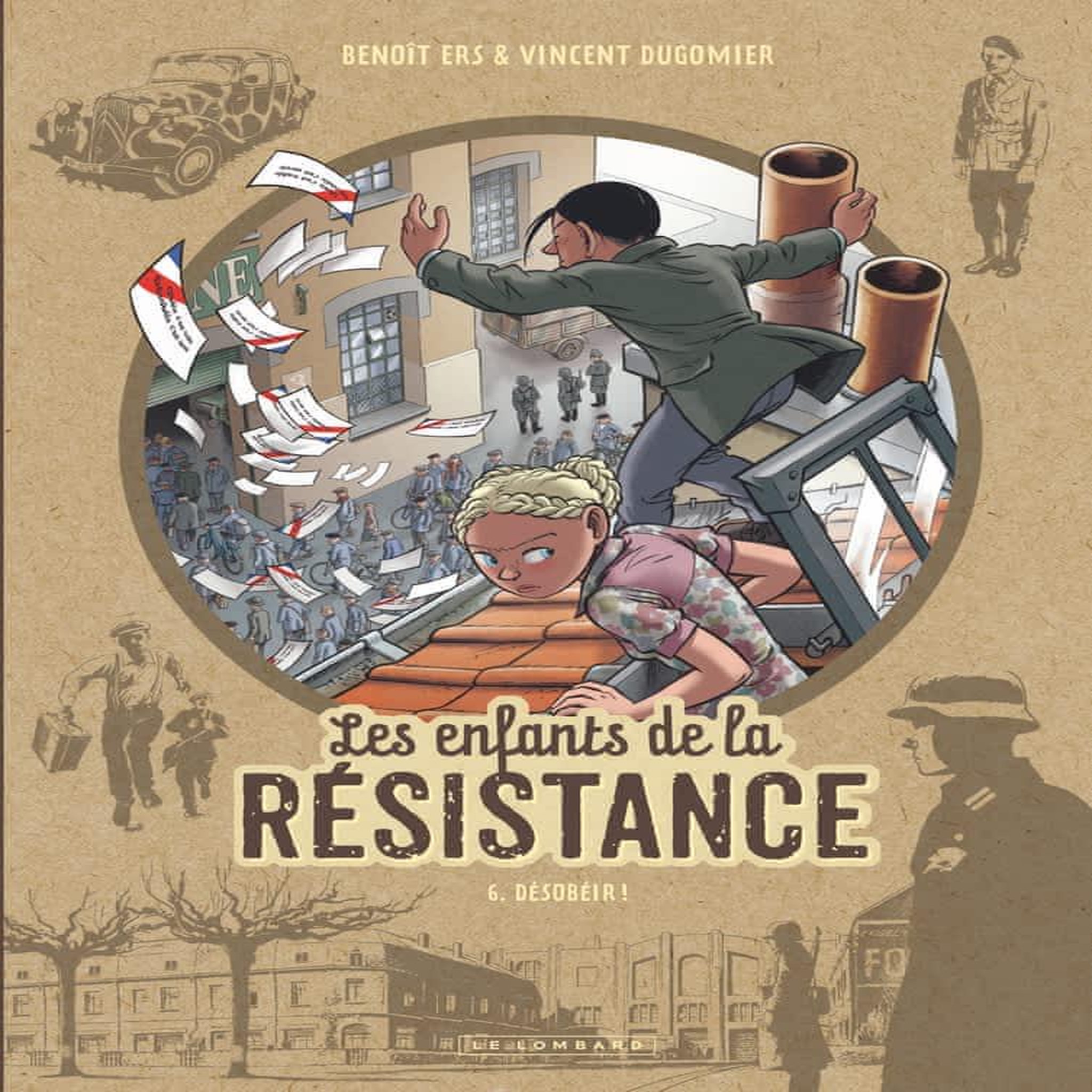 LES ENFANTS DE LA RESISTANCE TOME 6 : DESOBEIR !, Ers Benoît