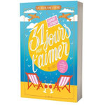 31 JOURS POUR T'AIMER, Jomain Sophie