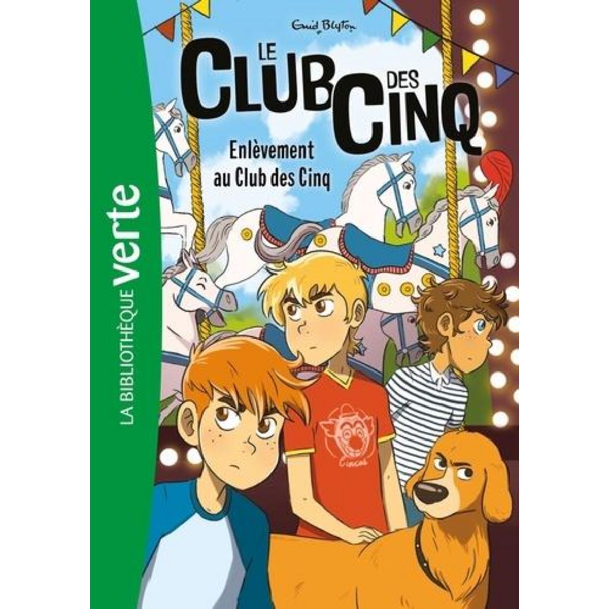 LE CLUB DES CINQ TOME 15 : ENLEVEMENT AU CLUB DES CINQ, Blyton Enid