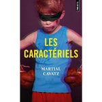 LES CARACTERIELS, Cavatz Martial