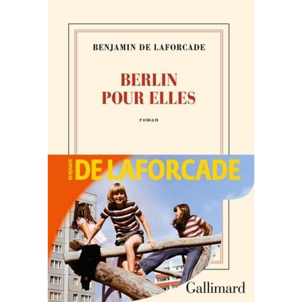 BERLIN POUR ELLES, Laforcade Benjamin de