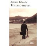 TRISTANO MEURT. UNE VIE, Tabucchi Antonio