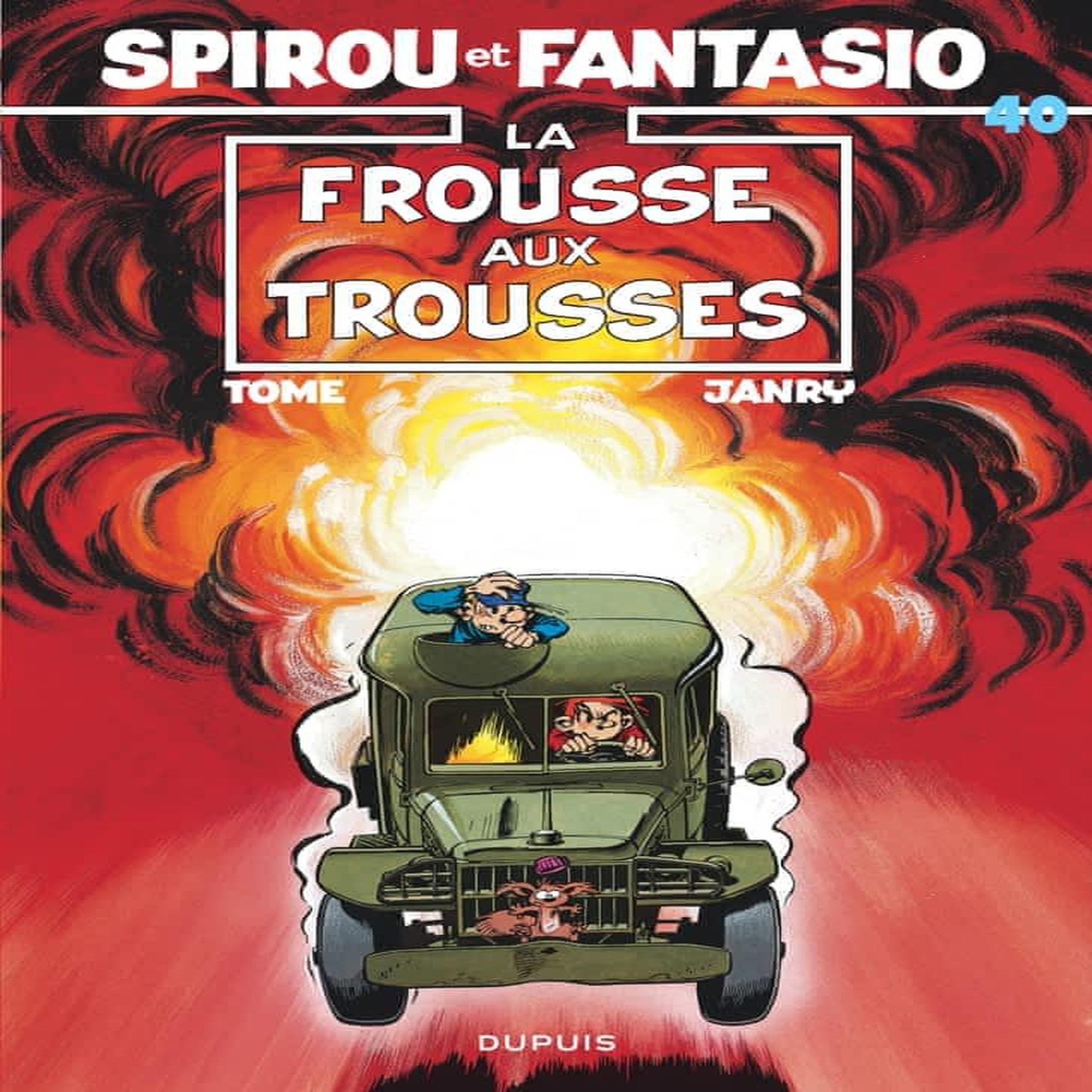 SPIROU ET FANTASIO TOME 40 : LA FROUSSE AUX TROUSSES, Tome