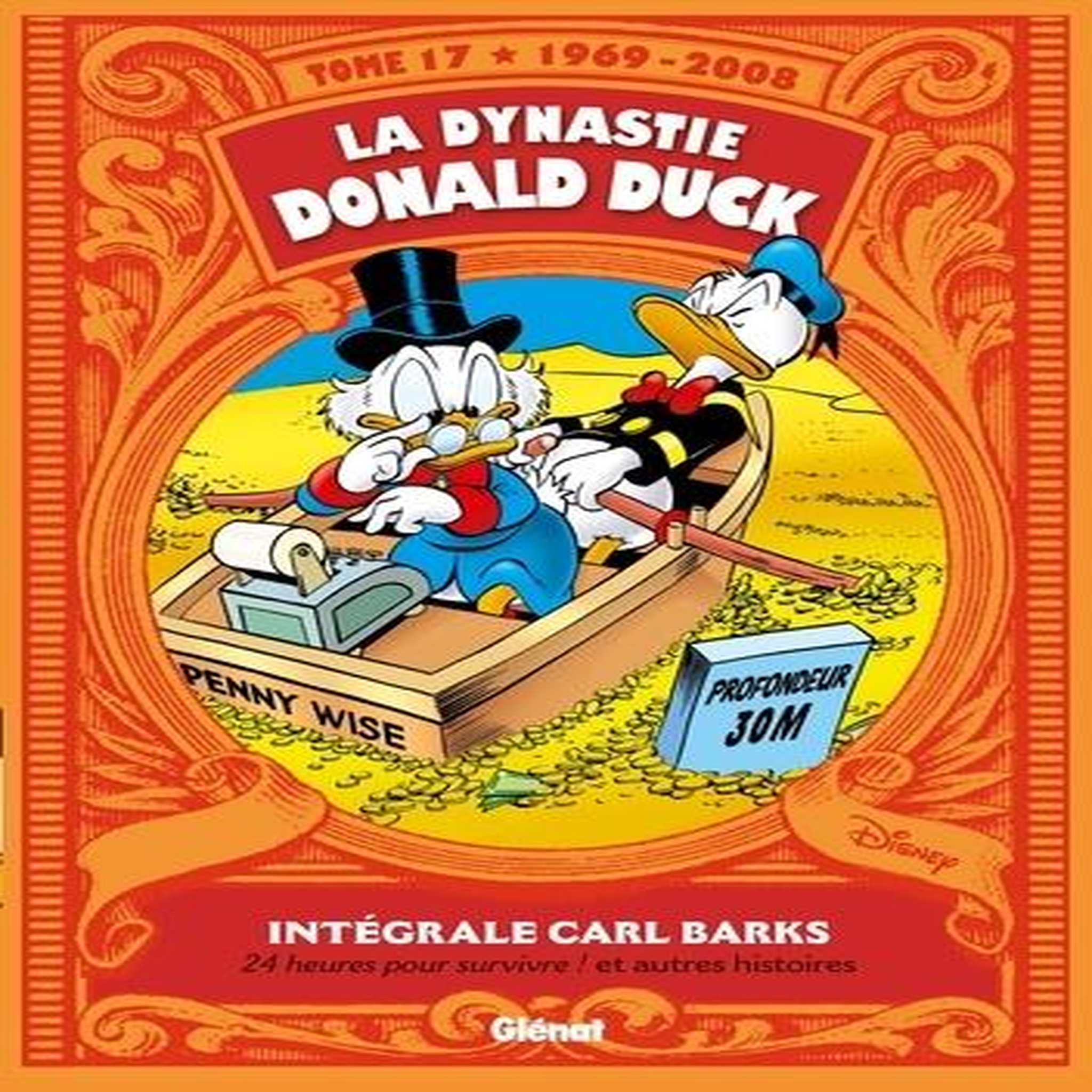LA DYNASTIE DONALD DUCK TOME 17 : 24 HEURES POUR SURVIVRE ! ET AUTRES HISTOIRES (1969-2008), Barks Carl