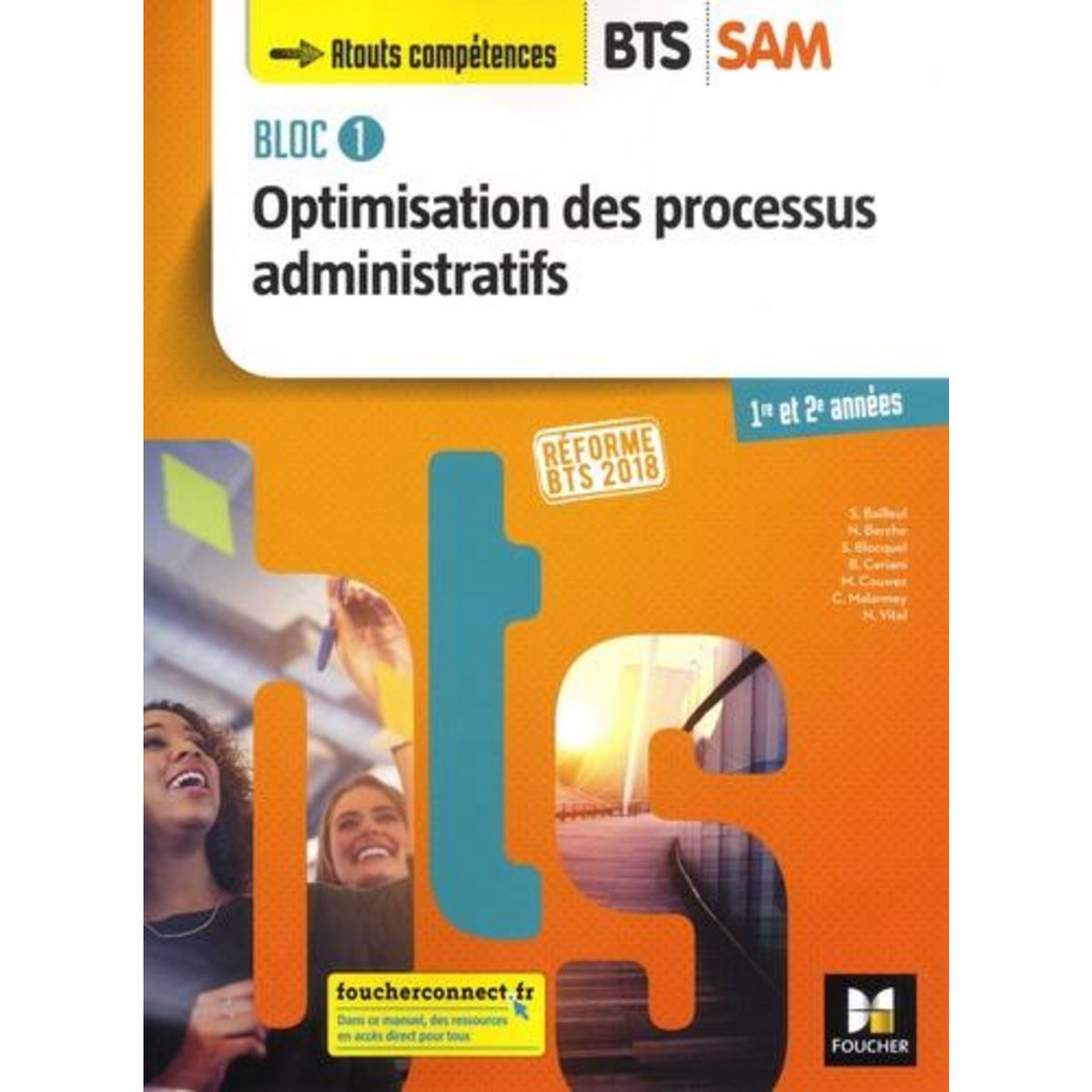 OPTIMISATION DES PROCESSUS ADMINISTRATIFS BTS SAM SUPPORT A L'ACTION MANAGERIALE 1RE ET 2E ANNEES. BLOC 1, EDITION 2018, Bailleul Sabine