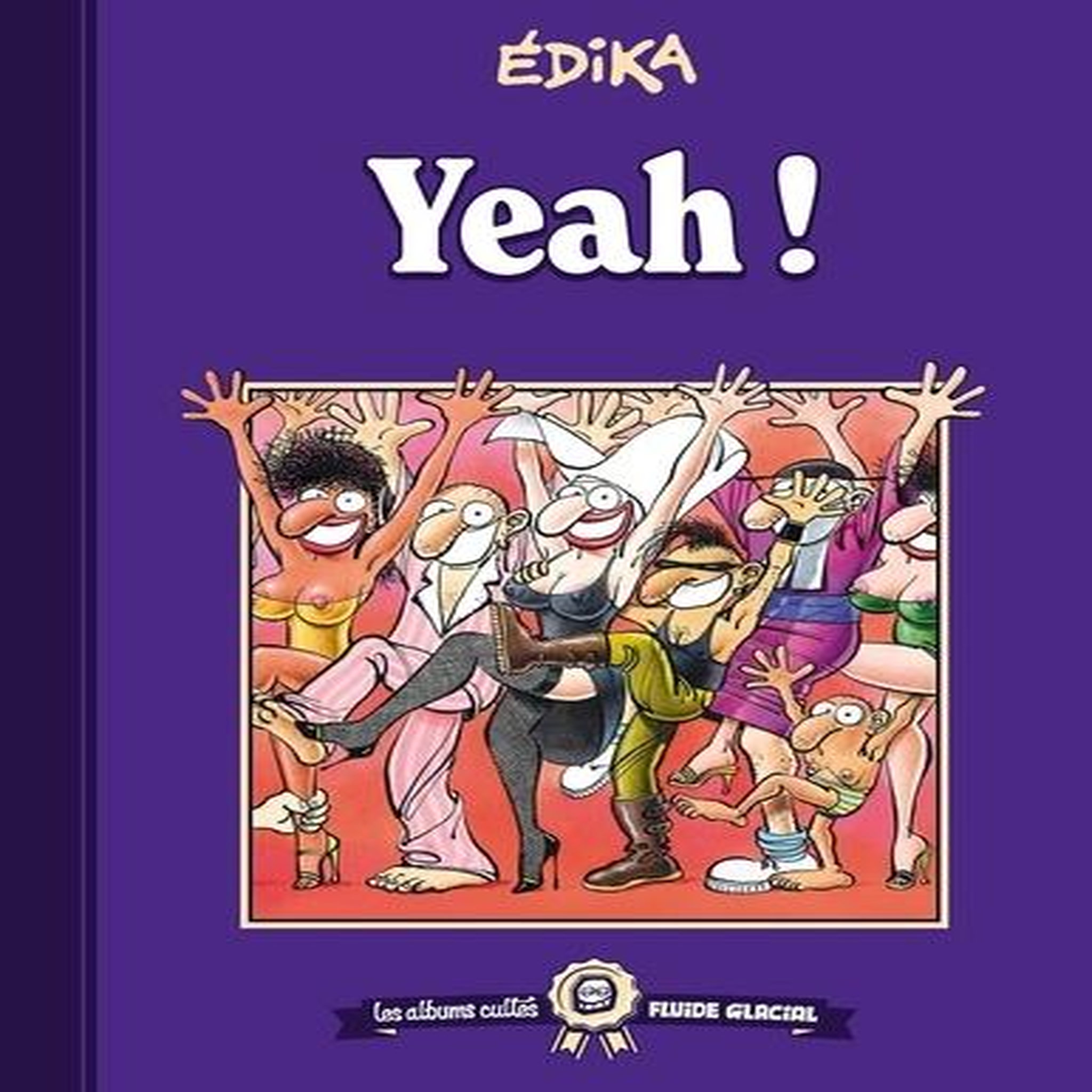 YEAH !, Edika