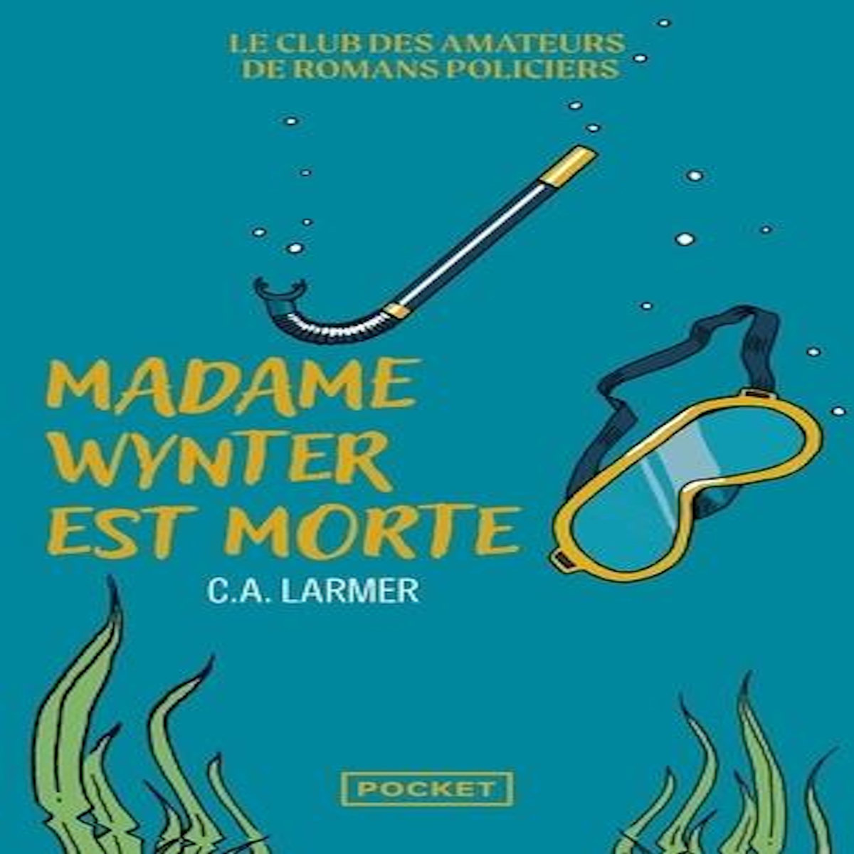 LE CLUB DES AMATEURS DE ROMANS POLICIERS TOME 5 : MADAME WYNTER EST MORTE, Larmer C.A.