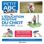 PETIT ABC RUSTICA DE L'EDUCATION POSITIVE DU CHIOT ET DU CHIEN, Fesch Chloé