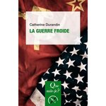  LA GUERRE FROIDE. 3E EDITION, Durandin Catherine
