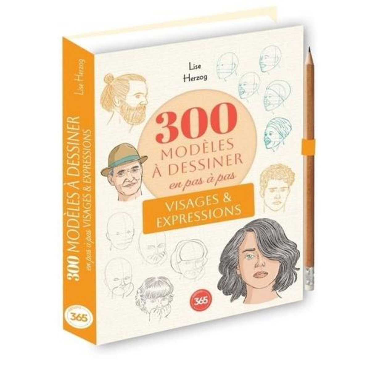300 MODELES A DESSINER EN PAS A PAS. VISAGES & EXPRESSIONS, Herzog Lise