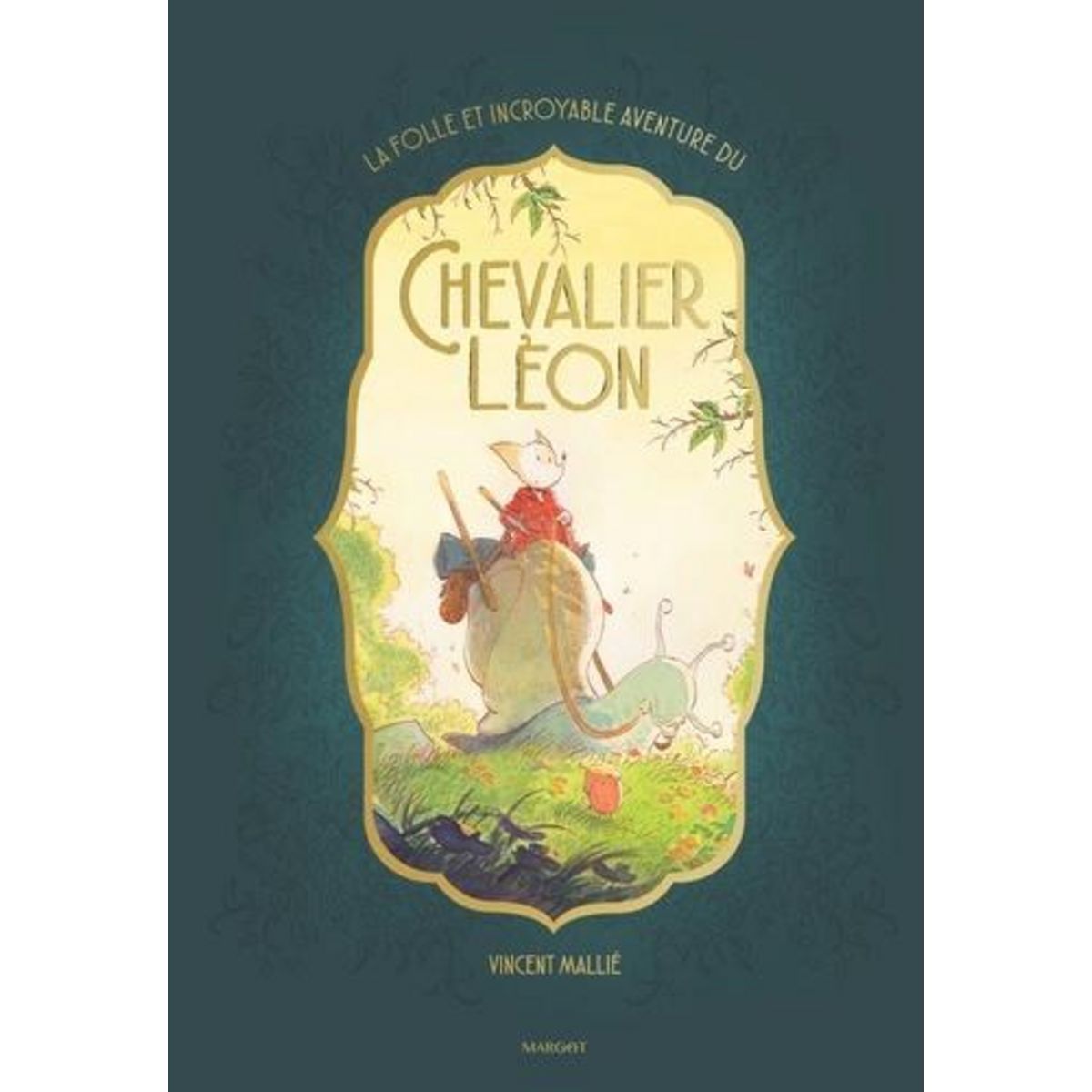 LA FOLLE ET INCROYABLE AVENTURE DU CHEVALIER LEON, Mallié Vincent