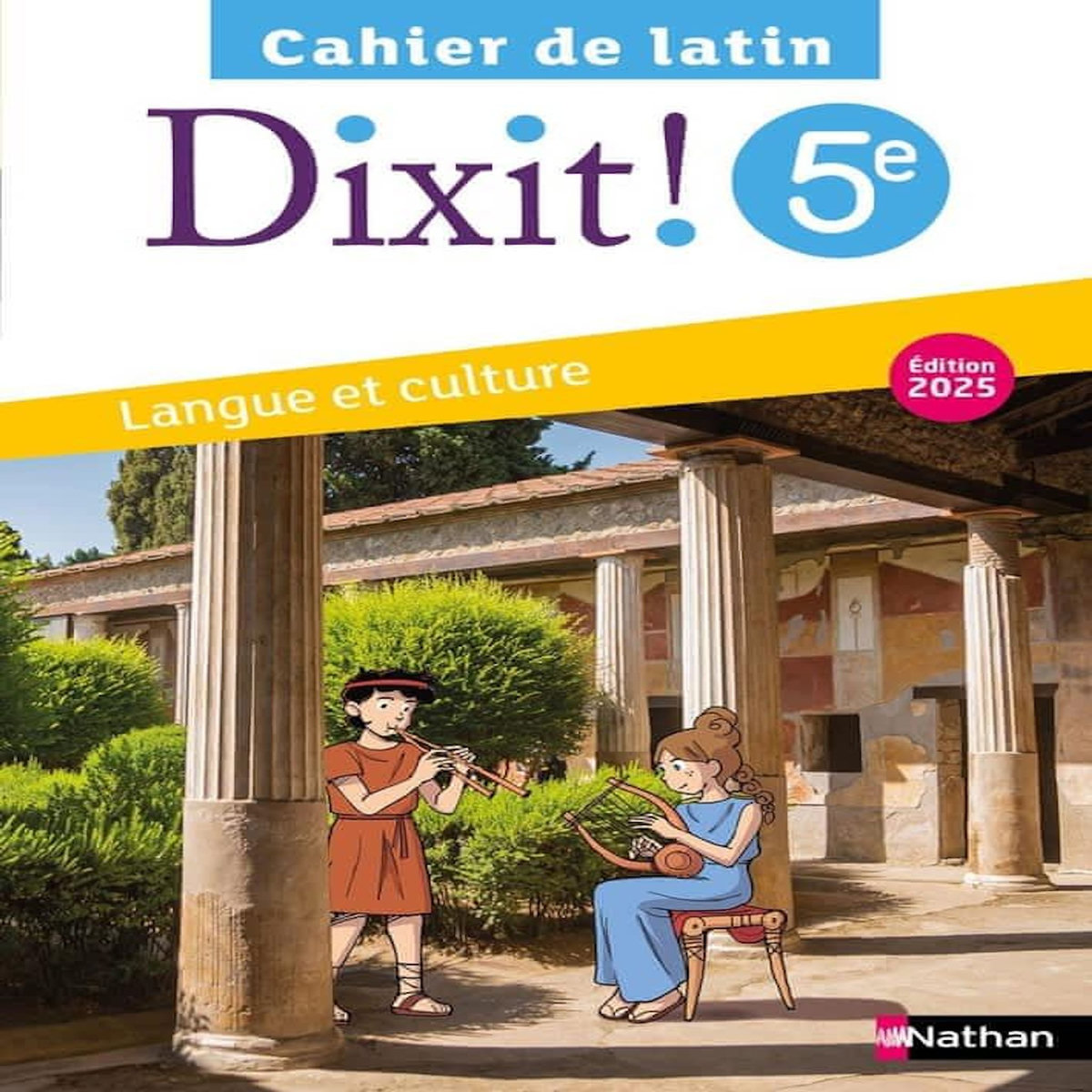 CAHIER DE LATIN 5E DIXIT ! EDITION 2025, Bouhours Thomas