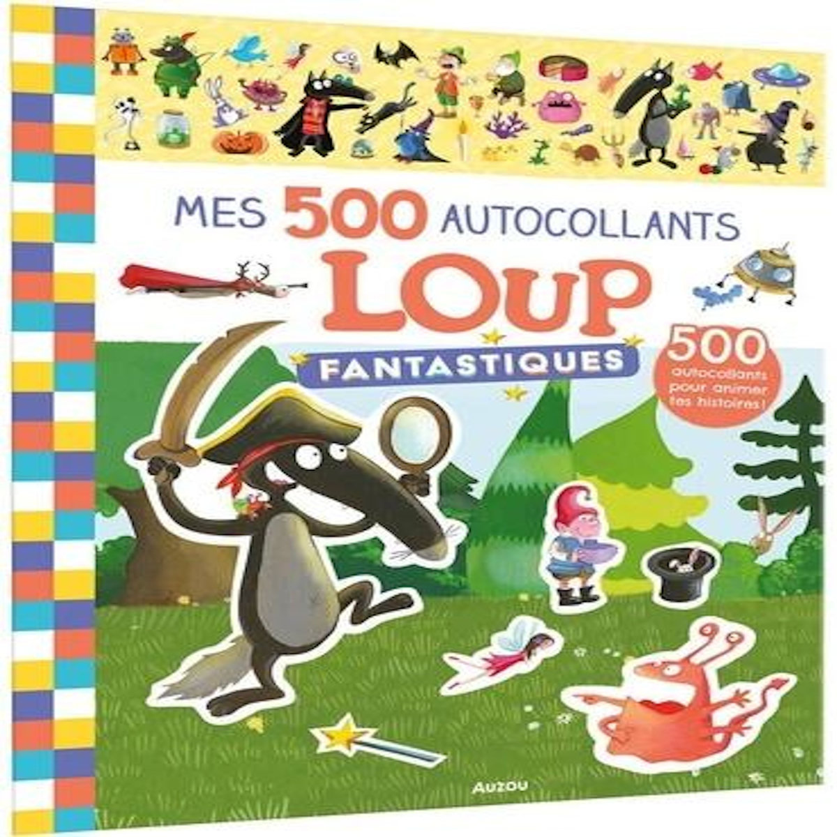 MES 500 AUTOCOLLANTS FANTASTIQUES LOUP. 500 AUTOCOLLANTS POUR ANIMER TES HISTOIRES !, Lallemand Orianne