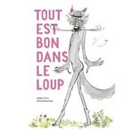 TOUT EST BON DANS LE LOUP, Lévy Didier