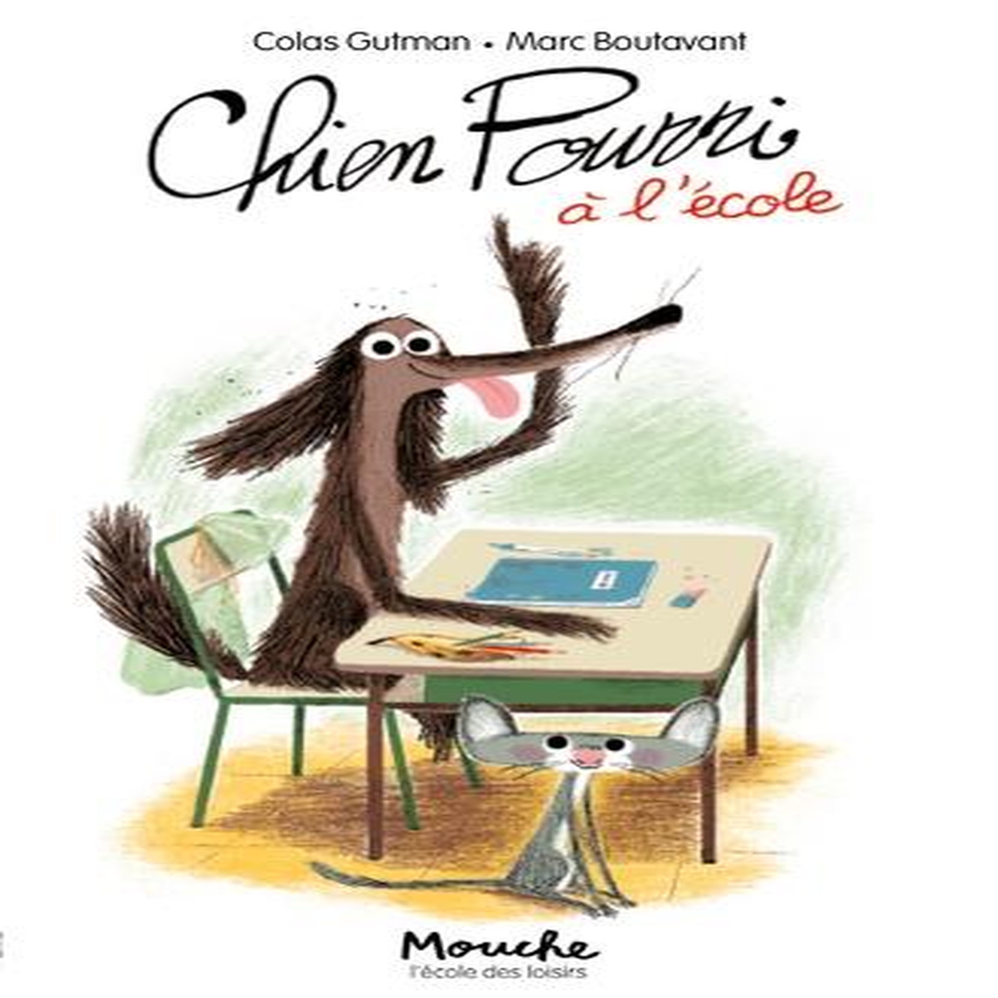 CHIEN POURRI ! TOME 4 : CHIEN POURRI A L'ECOLE, Gutman Colas