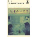 POUR QUI TE PRENDS-TU ?, Chi Li
