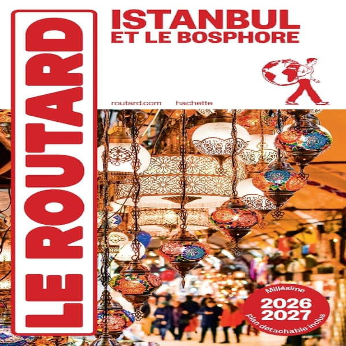 ISTANBUL ET LE BOSPHORE. EDITION 2026-2027. AVEC 1 PLAN DETACHABLE, Le Routard