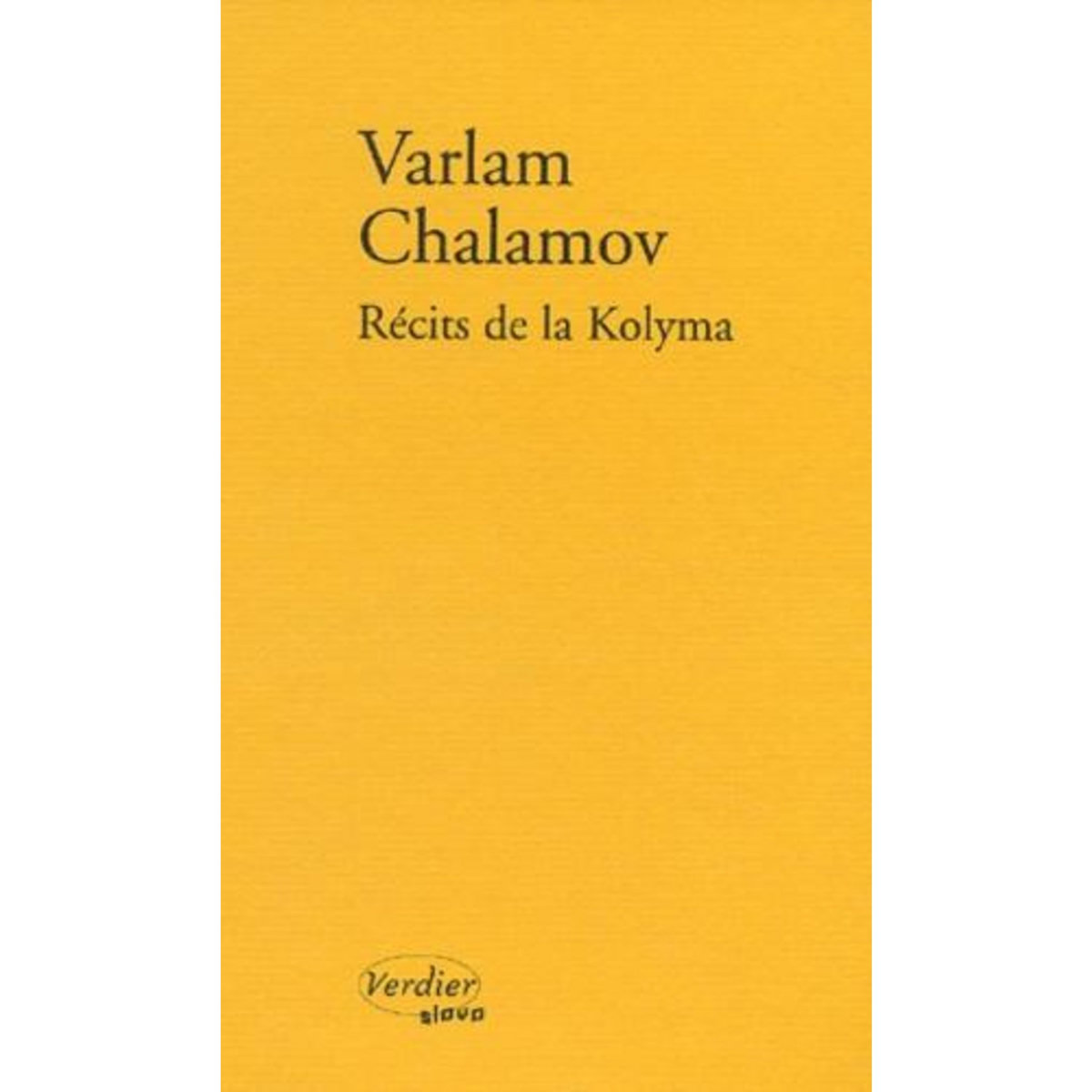 RECITS DE LA KOLYMA, Chalamov Varlam
