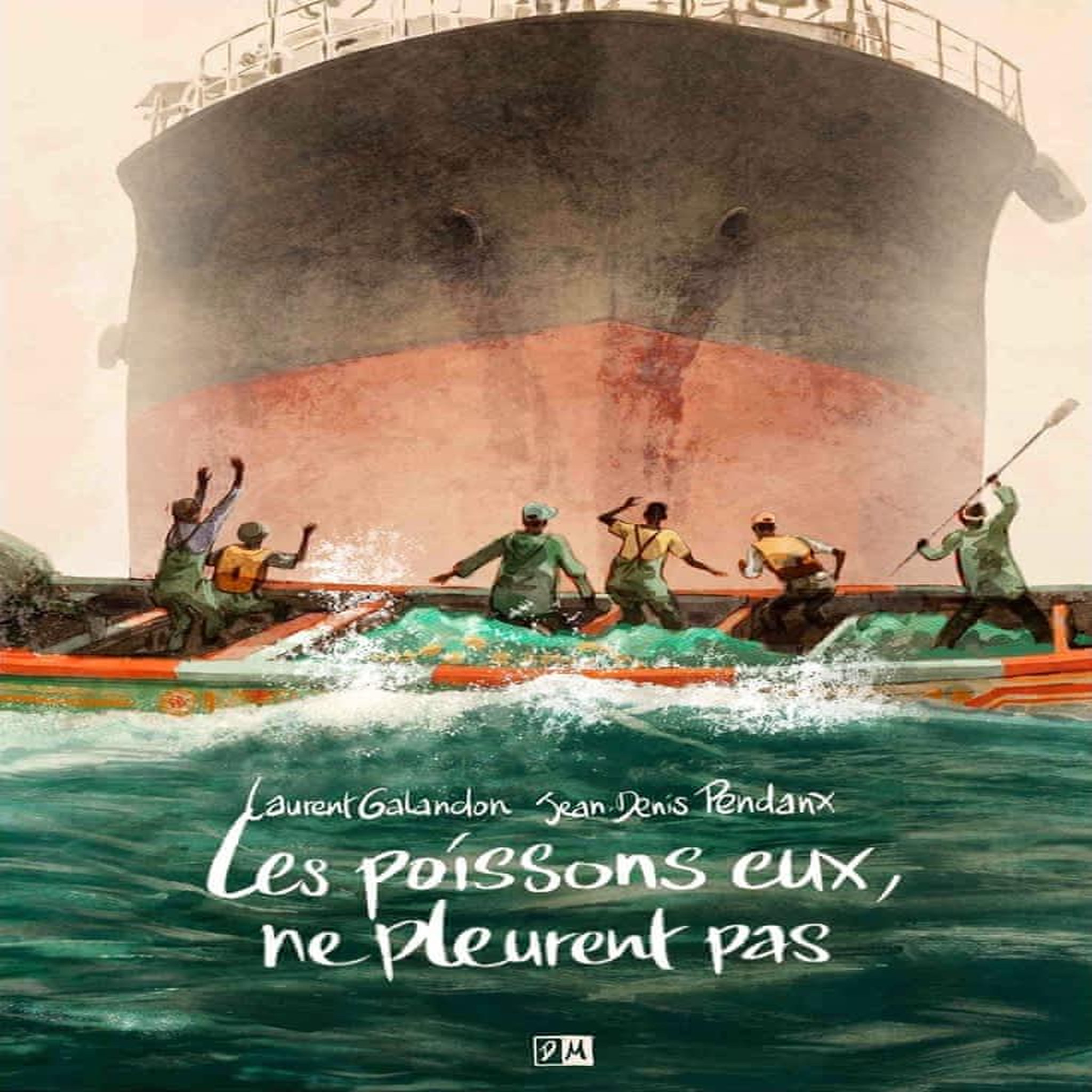 LES POISSONS, EUX, NE PLEURENT PAS..., Galandon Laurent