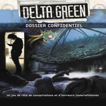 DELTA GREEN. DOSSIER CONFIDENTIEL - AVEC 1 ECRAN DE MAITRE DU JEU, Detwiller Dennis