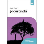 JACARANDA [EDITION EN GROS CARACTERES], Faye Gaël