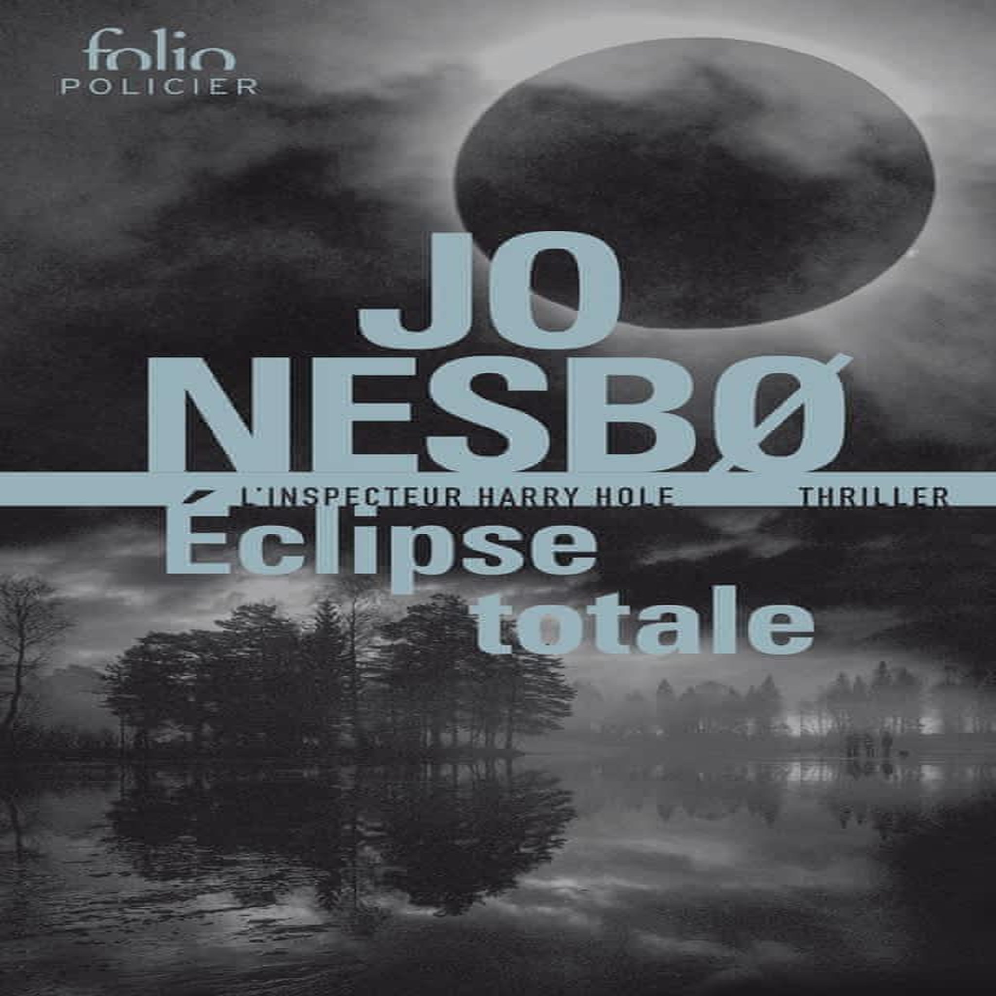 ECLIPSE TOTALE. UNE ENQUETE DE HARRY HOLE, Nesbo Jo