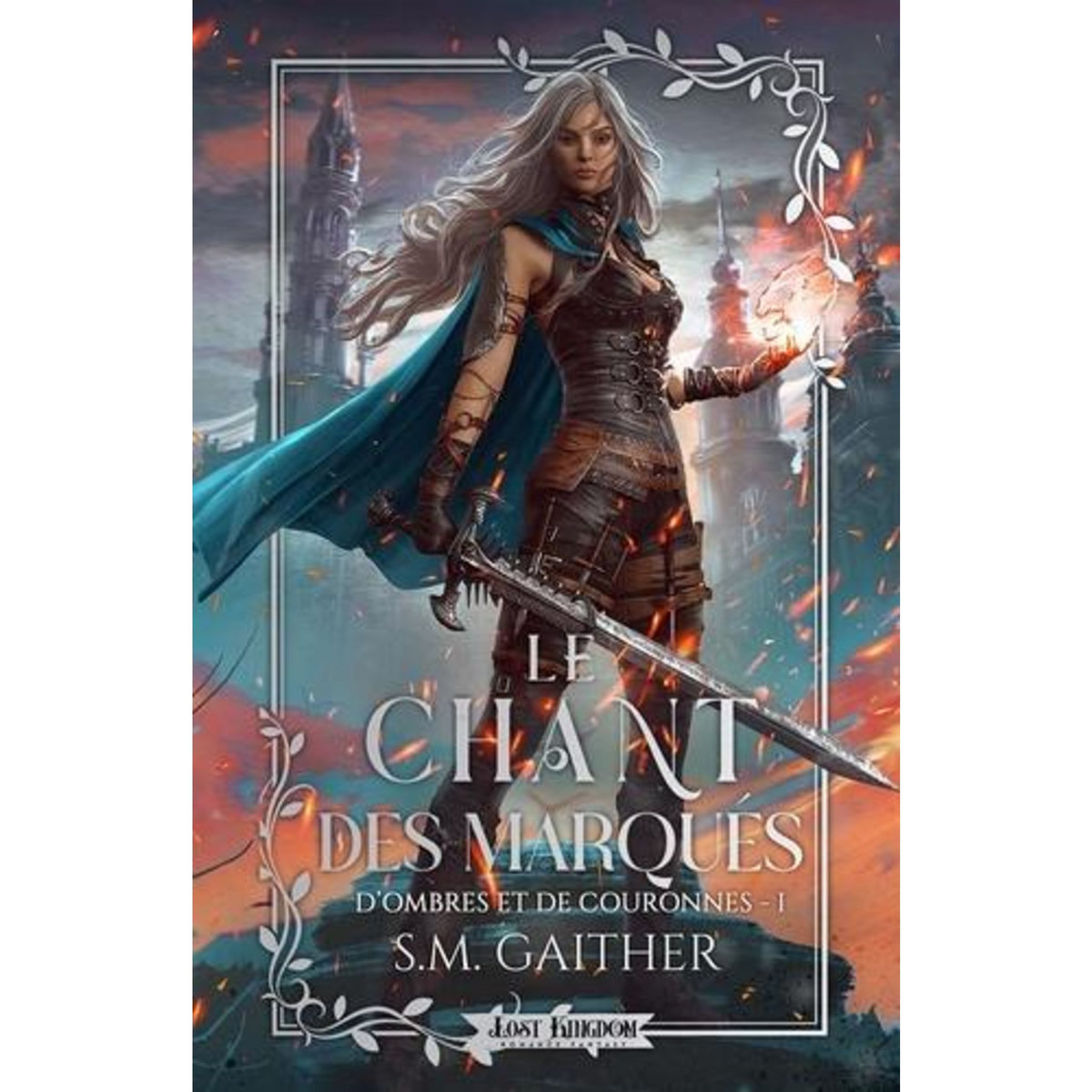 D'OMBRES ET DE COURONNES TOME 1 : LE CHANT DES MARQUES, Gaither S.M.