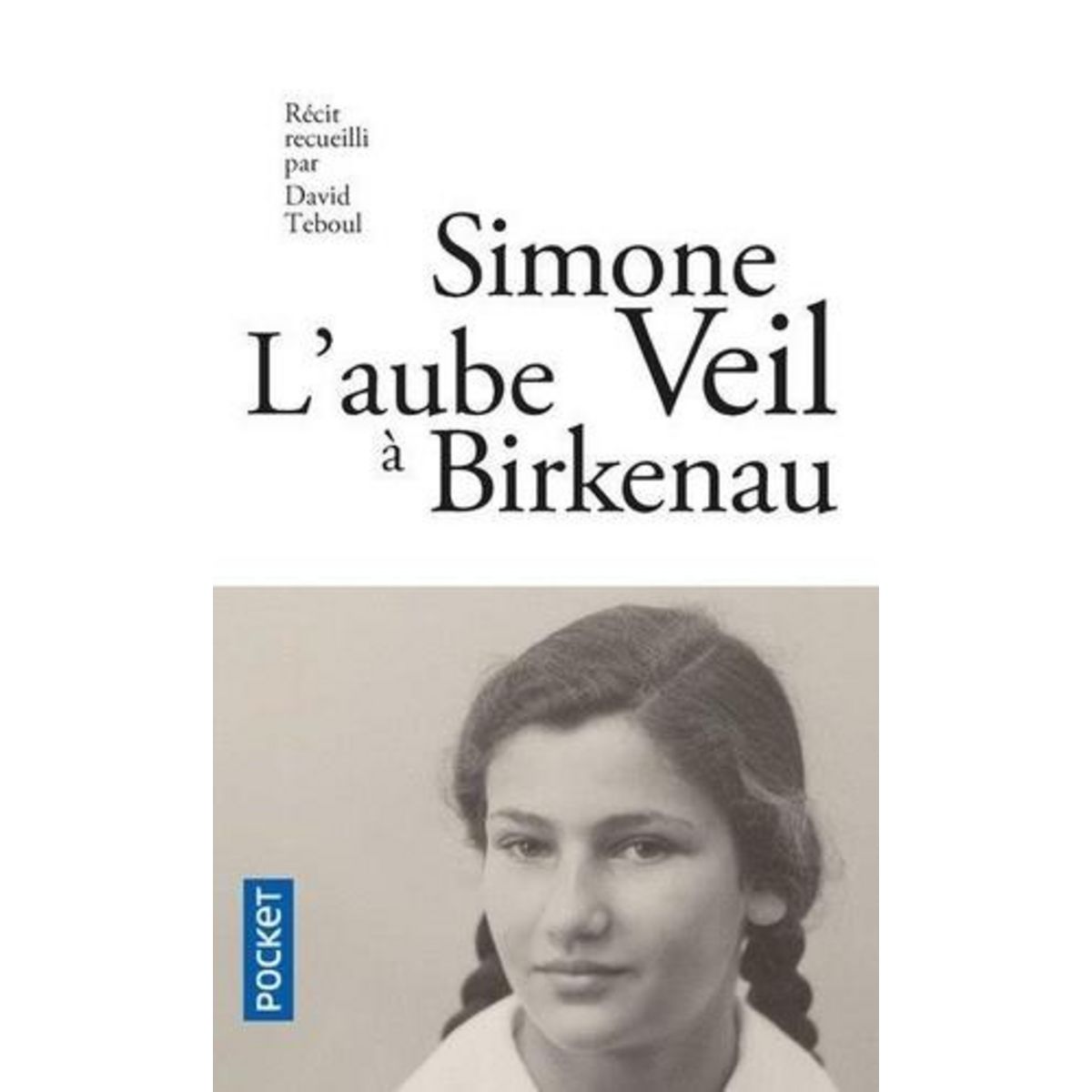 L'AUBE A BIRKENAU. EDITION LIMITEE, Veil Simone