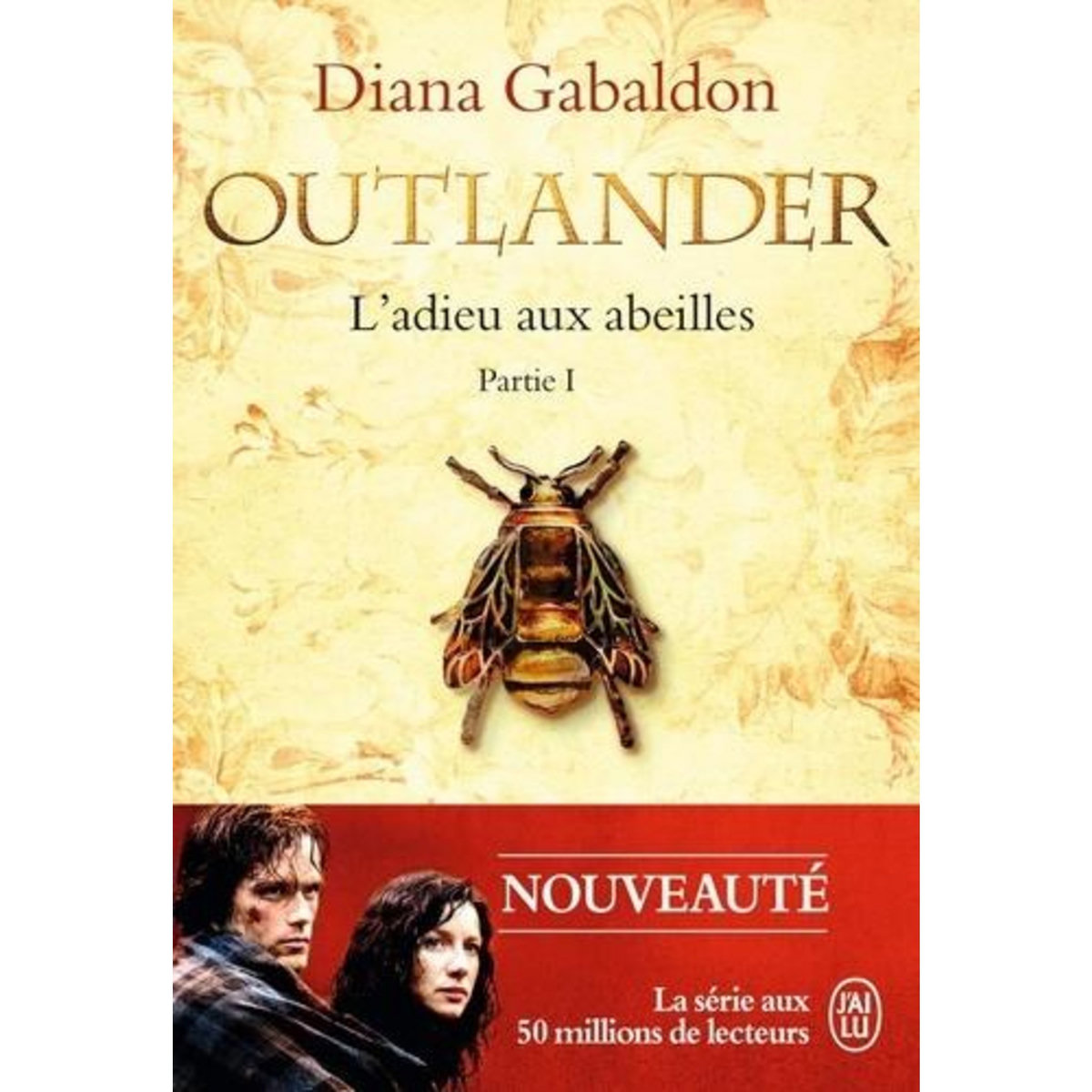OUTLANDER TOME 9 : L'ADIEU AUX ABEILLES. PARTIE 1, Gabaldon Diana
