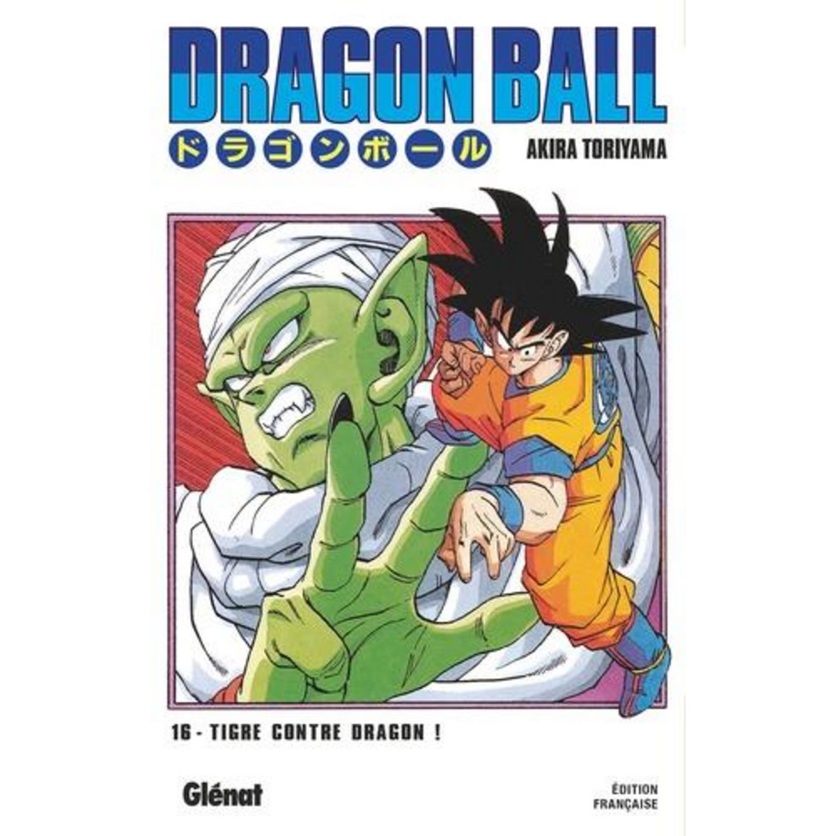 DRAGON BALL TOME 16 : TIGRE CONTRE DRAGON !, Toriyama Akira