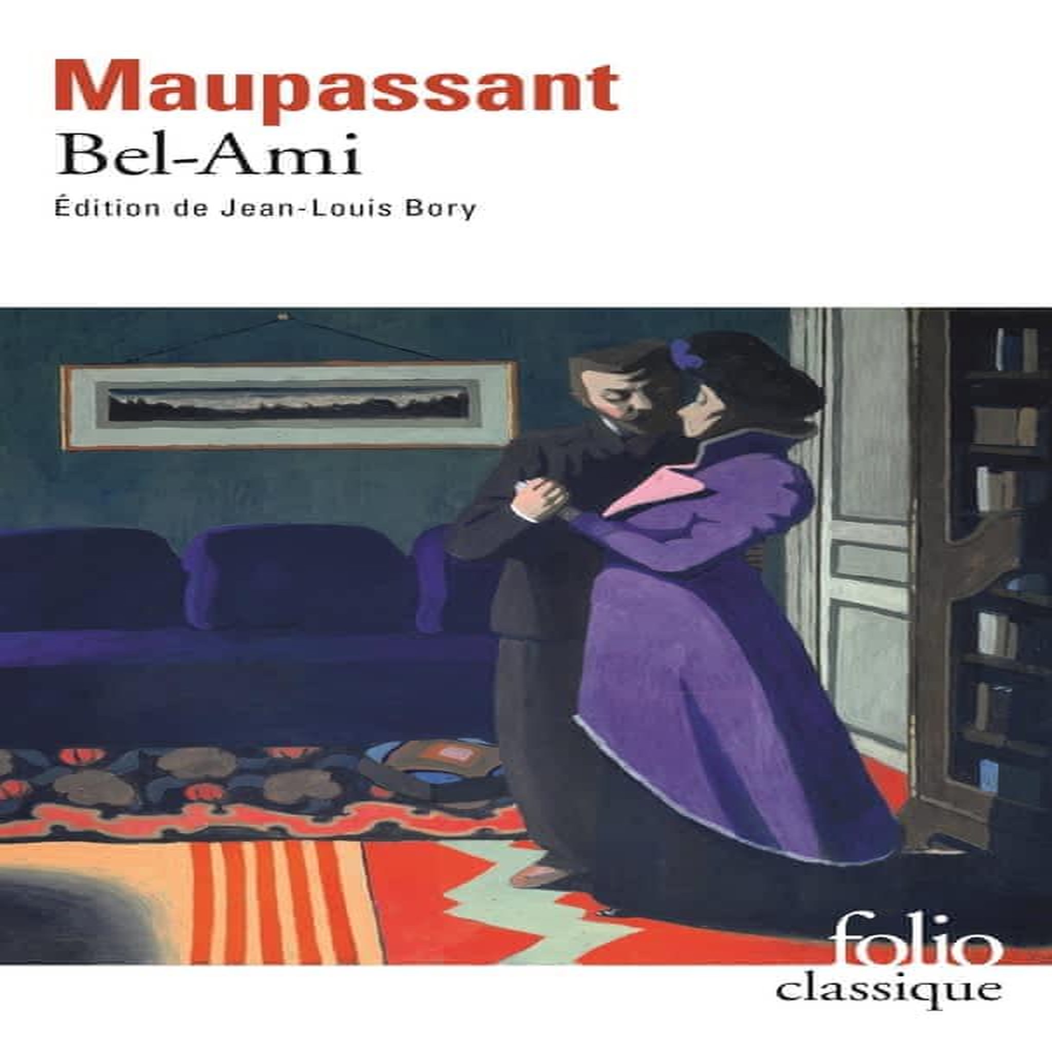 BEL-AMI, Maupassant Guy de