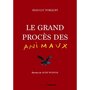  LE GRAND PROCES DES ANIMAUX, Porquet Jean-Luc