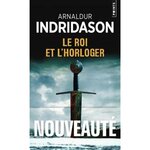 LE ROI ET L'HORLOGER, Indridason Arnaldur