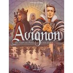 AVIGNON TOME 2 : DU TEMPS DES PAPES A NOS JOURS, Rousseau Dominique