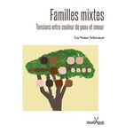 FAMILLES MIXTES. TENSIONS ENTRE COULEUR DE PEAU ET AMOUR, Vainer Schucman Lia
