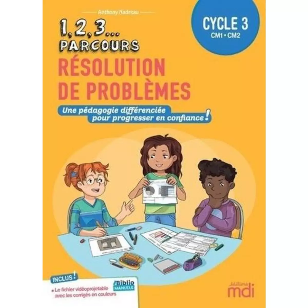  RESOLUTION DE PROBLEMES CYCLE 3 CM1-CM2. FICHIER A PHOTOCOPIER, Nadreau Anthony