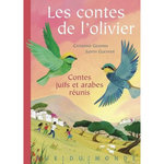 LES CONTES DE L'OLIVIER. CONTES JUIFS ET ARABES REUNIS, Gendrin Catherine
