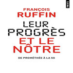 LEUR PROGRES ET LE NOTRE. DE PROMETHEE A LA 5G, Ruffin François