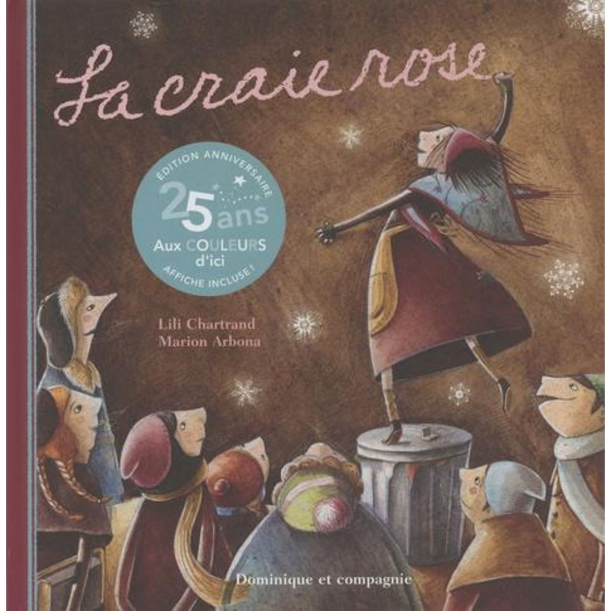 LA CRAIE ROSE. EDITION ANNIVERSAIRE, AFFICHE INCLUSE !, Chartrand Lili