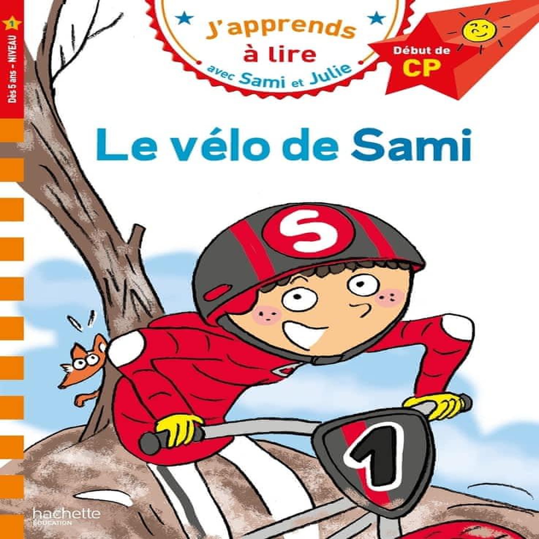 J'APPRENDS A LIRE AVEC SAMI ET JULIE : LE VELO DE SAMI. DEBUT DE CP, NIVEAU 1, Bonté Thérèse