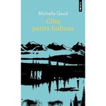 CINQ PETITS INDIENS, Good Michelle