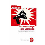DU MENSONGE A LA VIOLENCE. ESSAIS DE POLITIQUE CONTEMPORAINE, Arendt Hannah