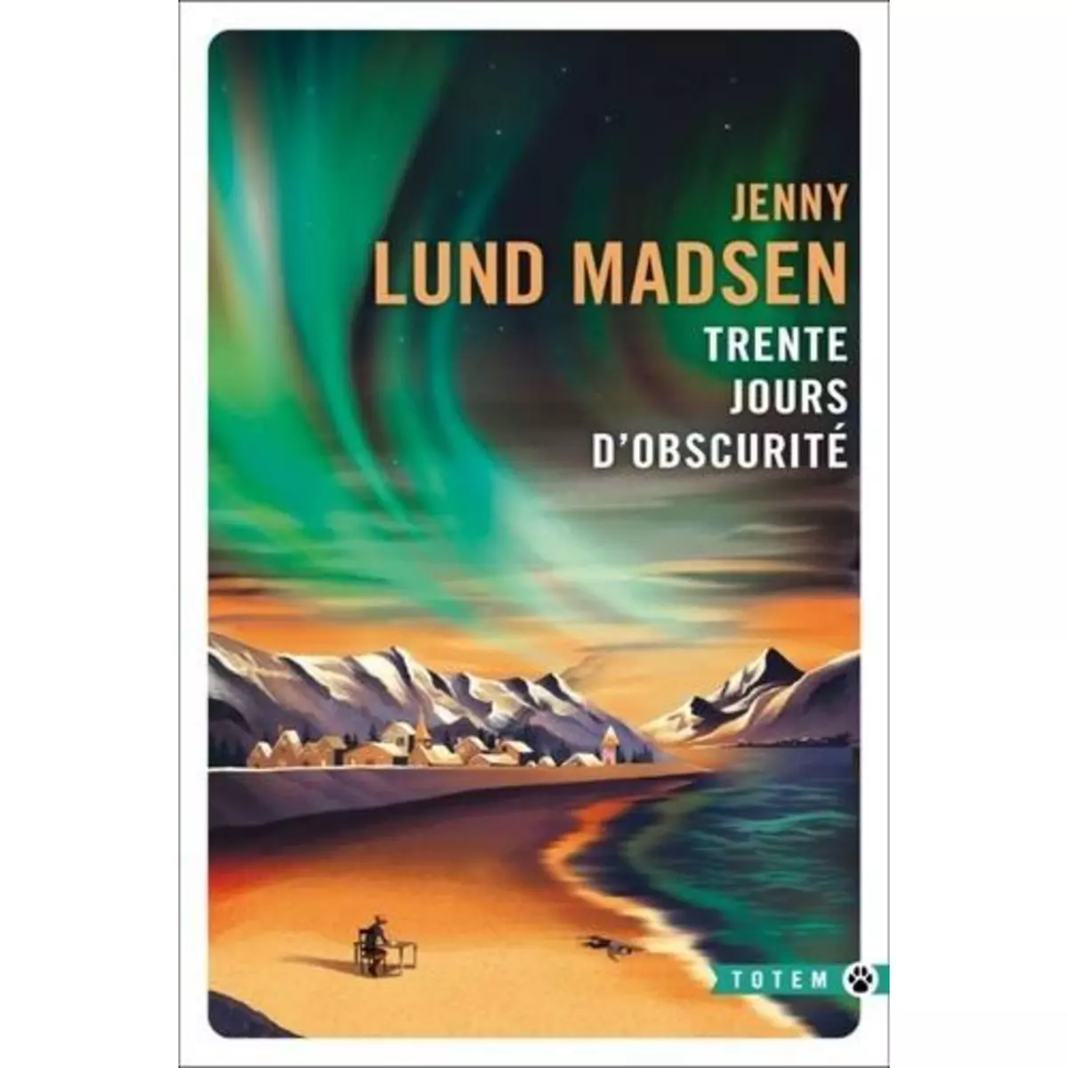  TRENTE JOURS D'OBSCURITE, Lund Madsen Jenny