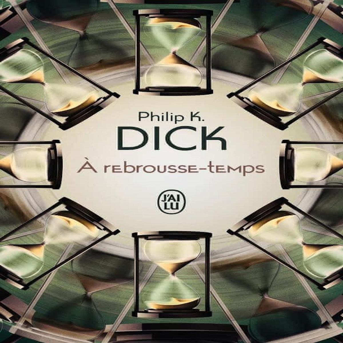A REBROUSSE-TEMPS, Dick Philip K.