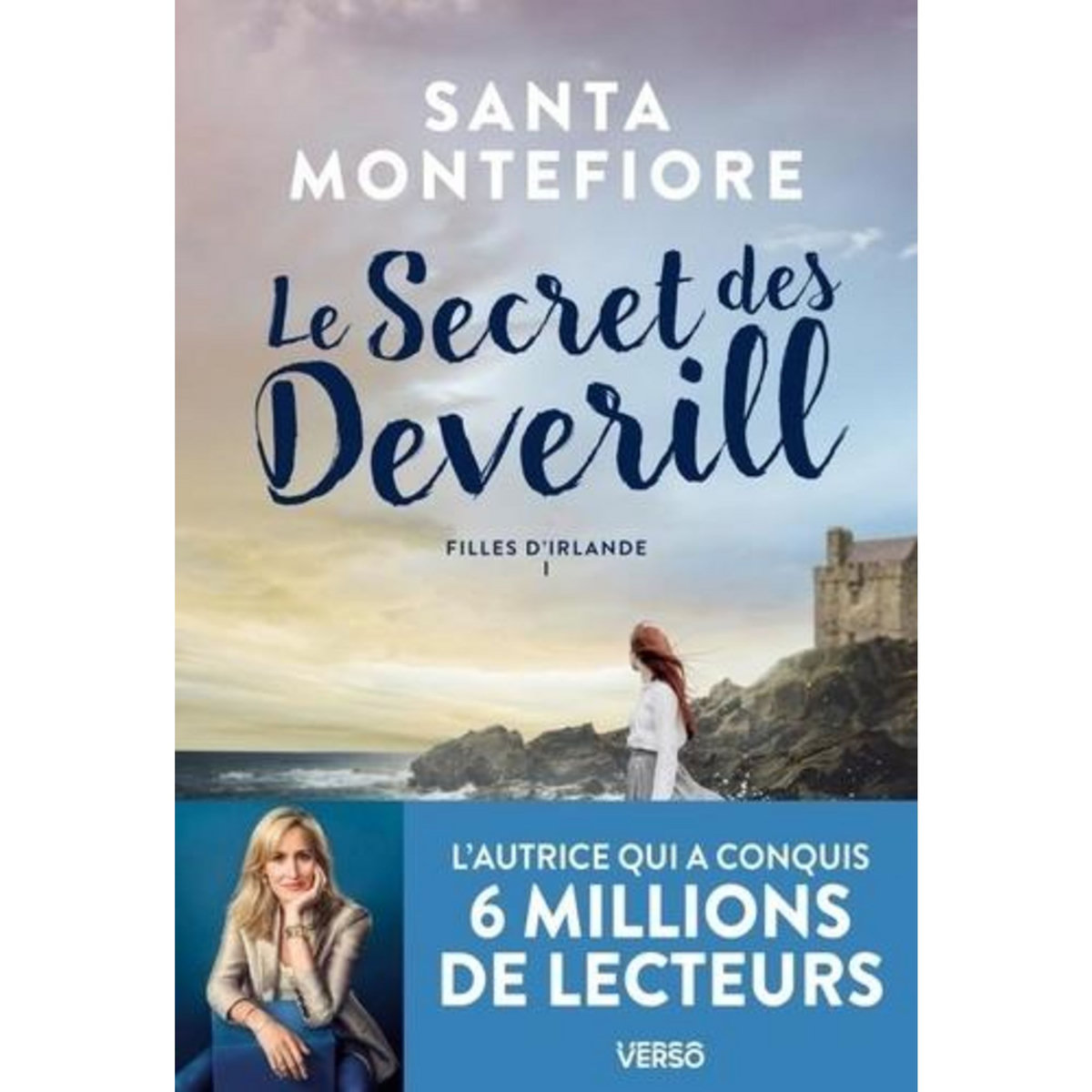 FILLES D'IRLANDE TOME 1 : LE SECRET DES DEVERILL, Montefiore Santa