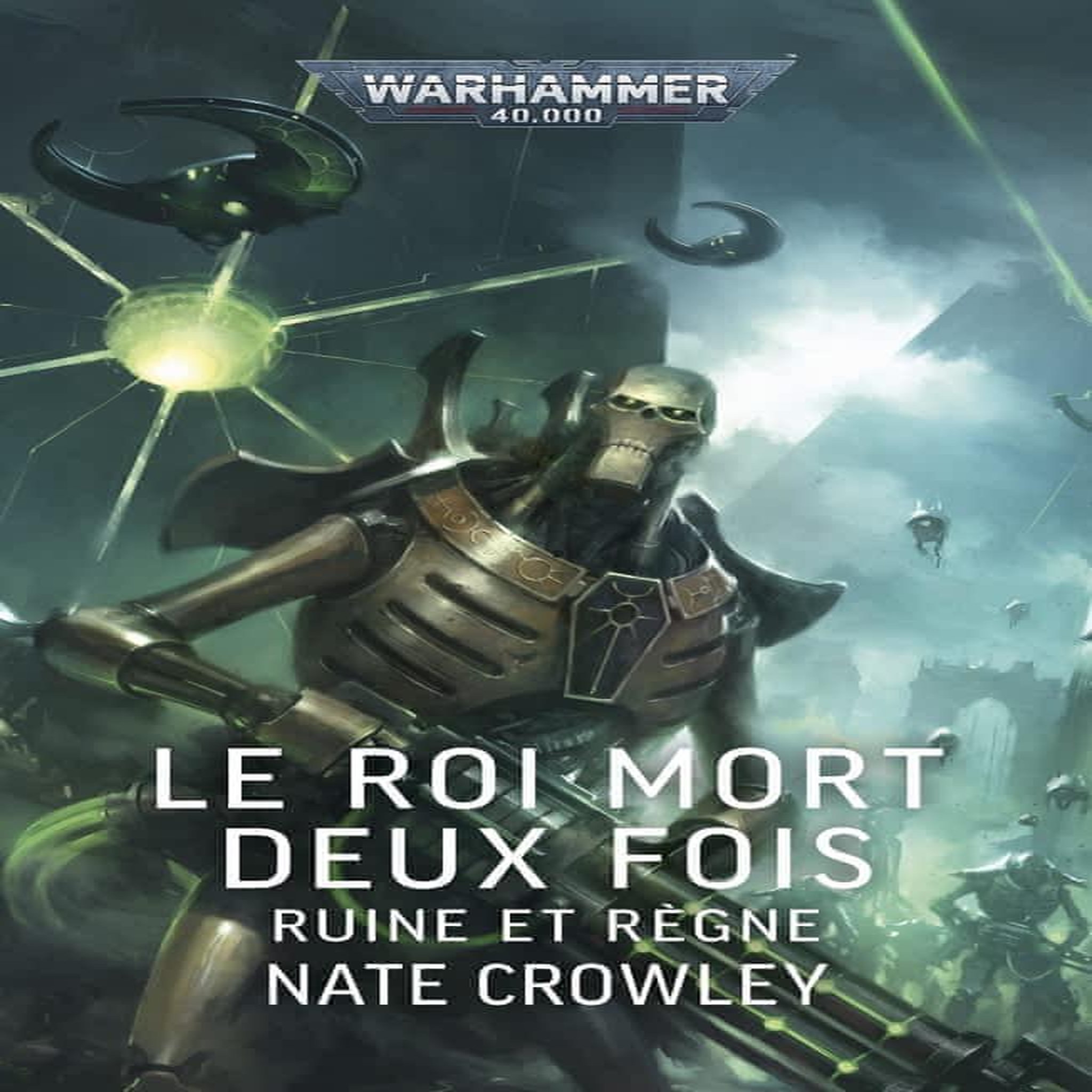 LE ROI MORT DEUX FOIS. RUINE ET REGNE, Crowley Nate