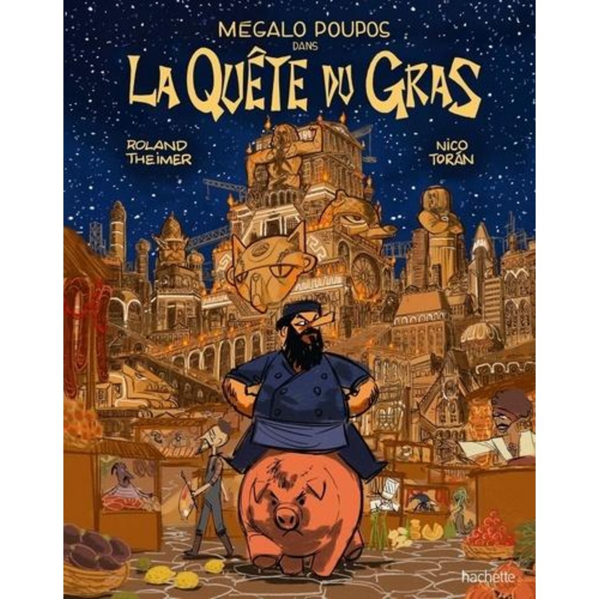 MEGALO POUPOS DANS LA QUETE DU GRAS, Theimer Roland