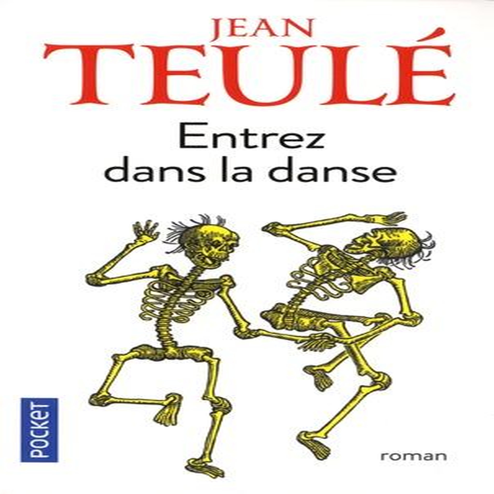 ENTREZ DANS LA DANSE, Teulé Jean