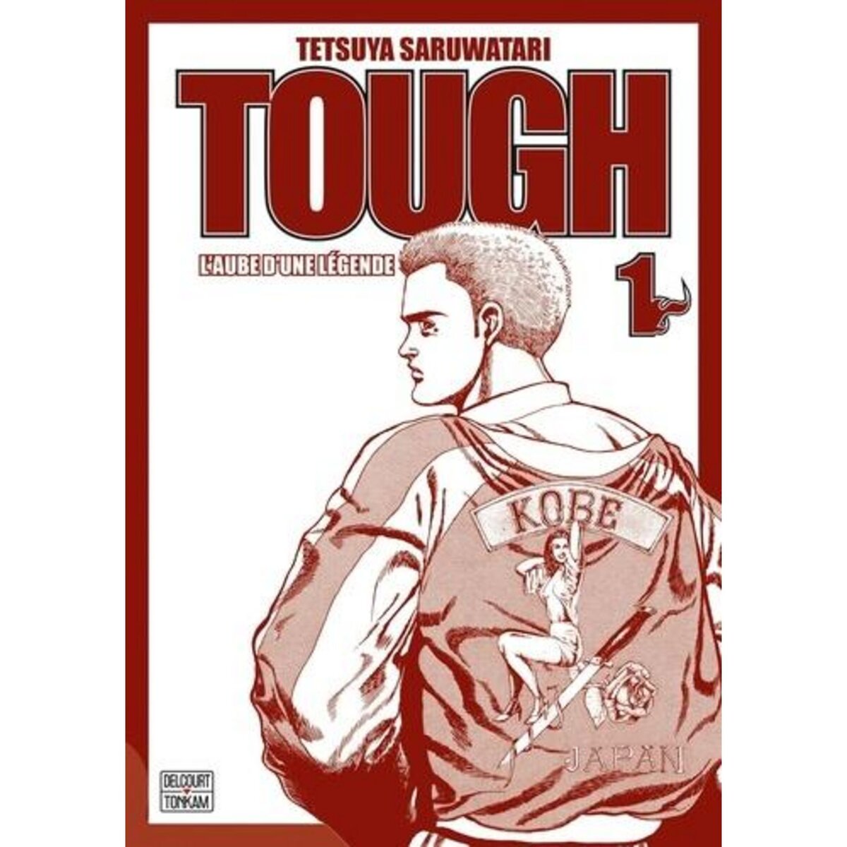 TOUGH - L'AUBE D'UNE LEGENDE TOME 1 : EDITION DOUBLE, Saruwatari Tetsuya